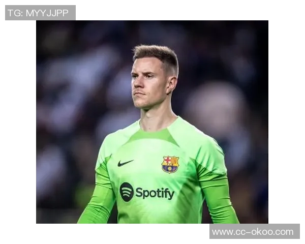 特尔施特根虽首发国王杯却不在巴萨未来发展蓝图中